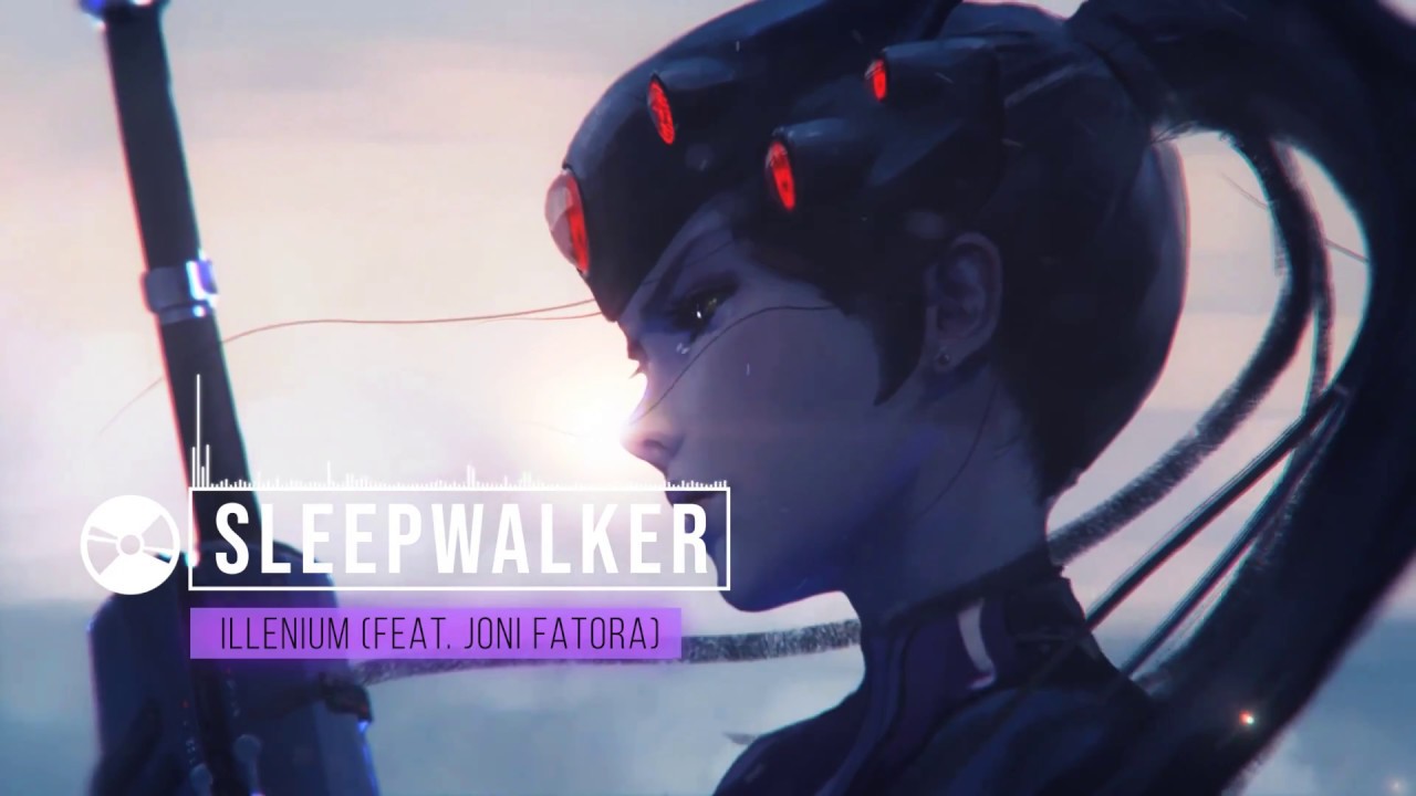 Illenium (feat. Joni Fatora)  - Sleepwalker