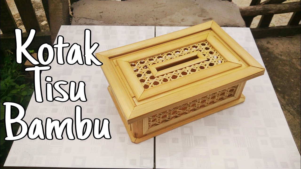 Belajar Membuat Tempat Tisu dari Bambu dengan Kombinasi Anyaman Bambu