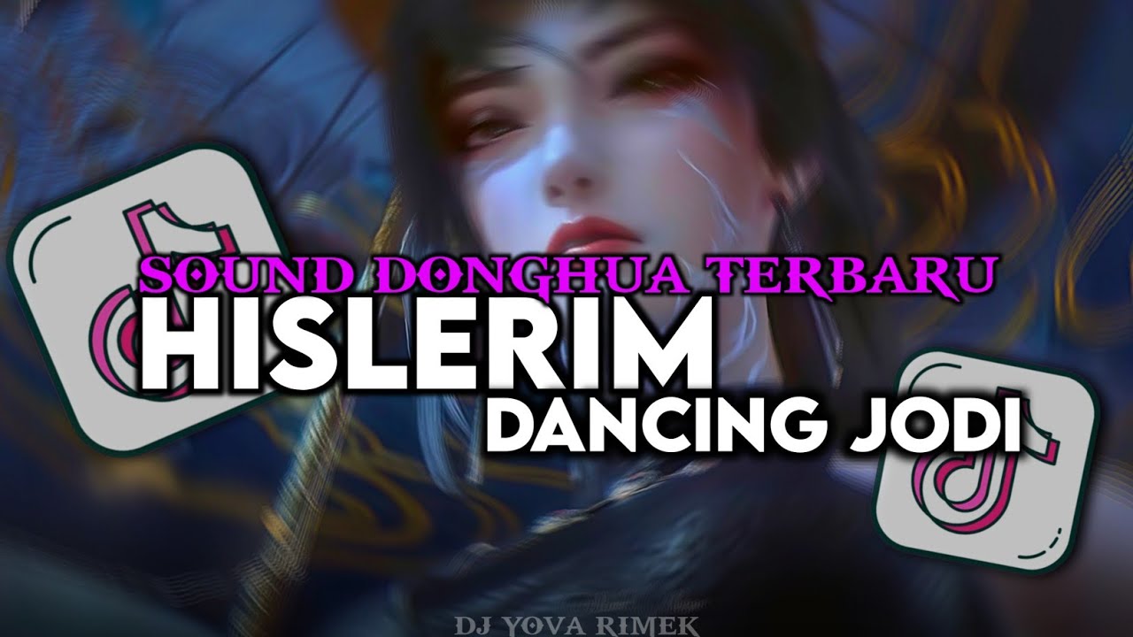 DJ SOUND DONGHUA HISLERIM X DANCING JODI SLOW BY YOVA FVNKY VIRAL TIKTOK