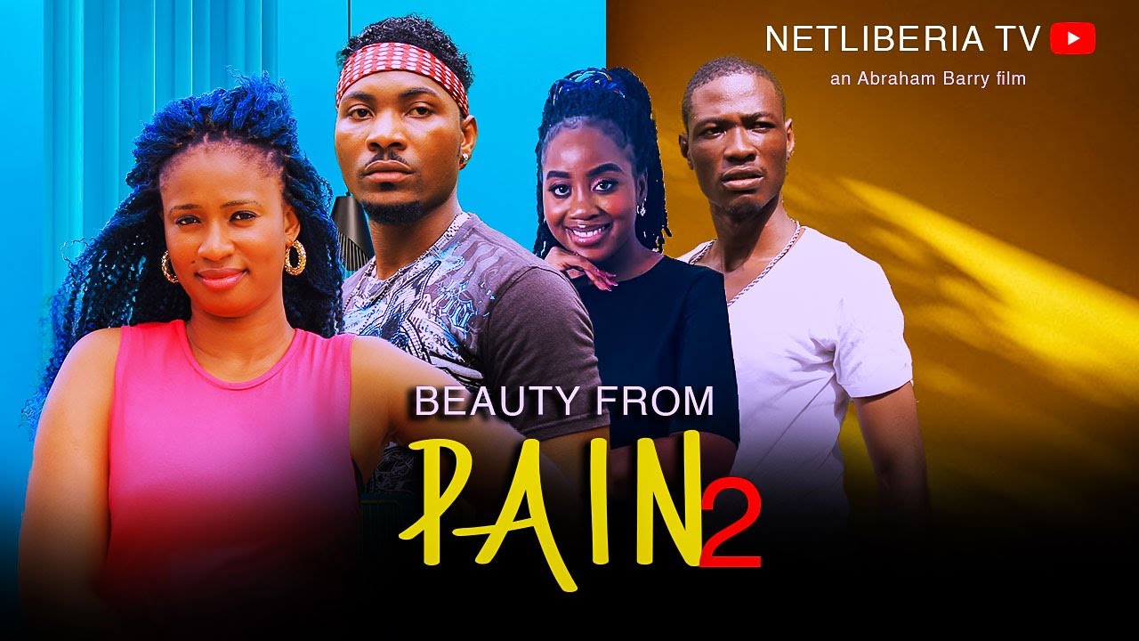 BEAUTY FROM PAIN 2 - NEW LIBERIAN MOVIE 2025
