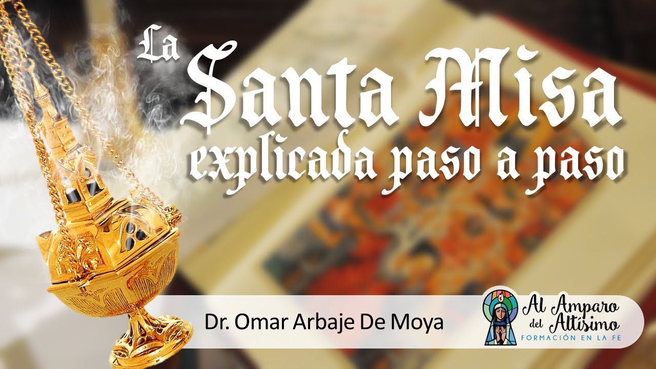 La Santa Misa explicada paso a paso