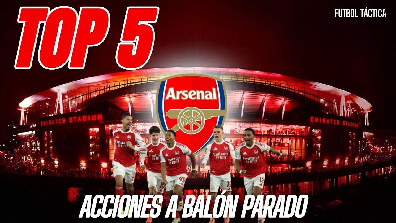 ARSENAL⚽| TOP 5 ACCIONES A BALÓN PARADO⚽|| #futbol #viralvideo #gunners