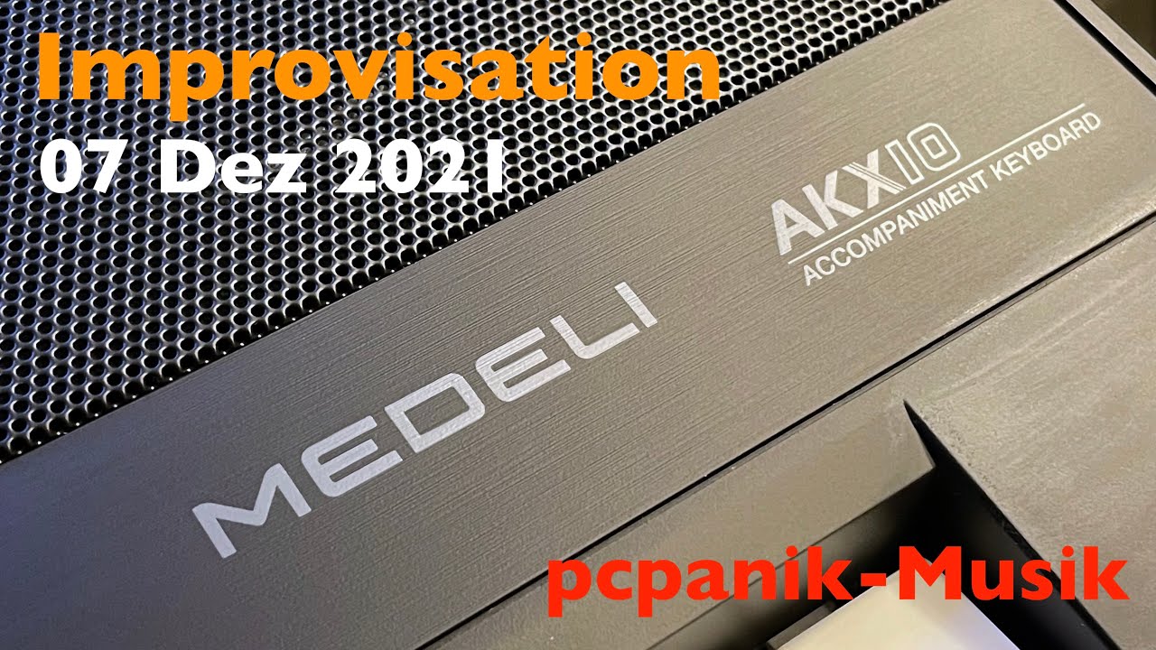 pcpanik-Musik : Impro - Medeli AKX10 - Dez 2021