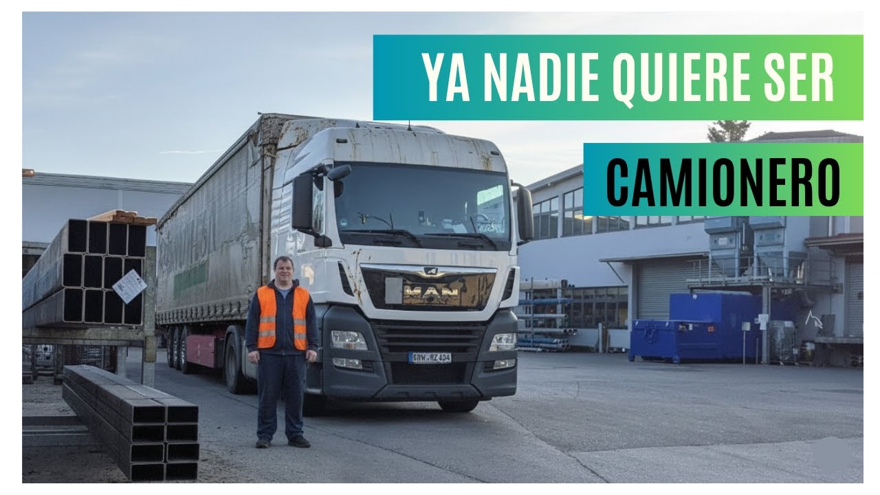 Por esto ya NADIE quiere ser CAMIONERO: los JÓVENES huyen de esta PROFESIÓN