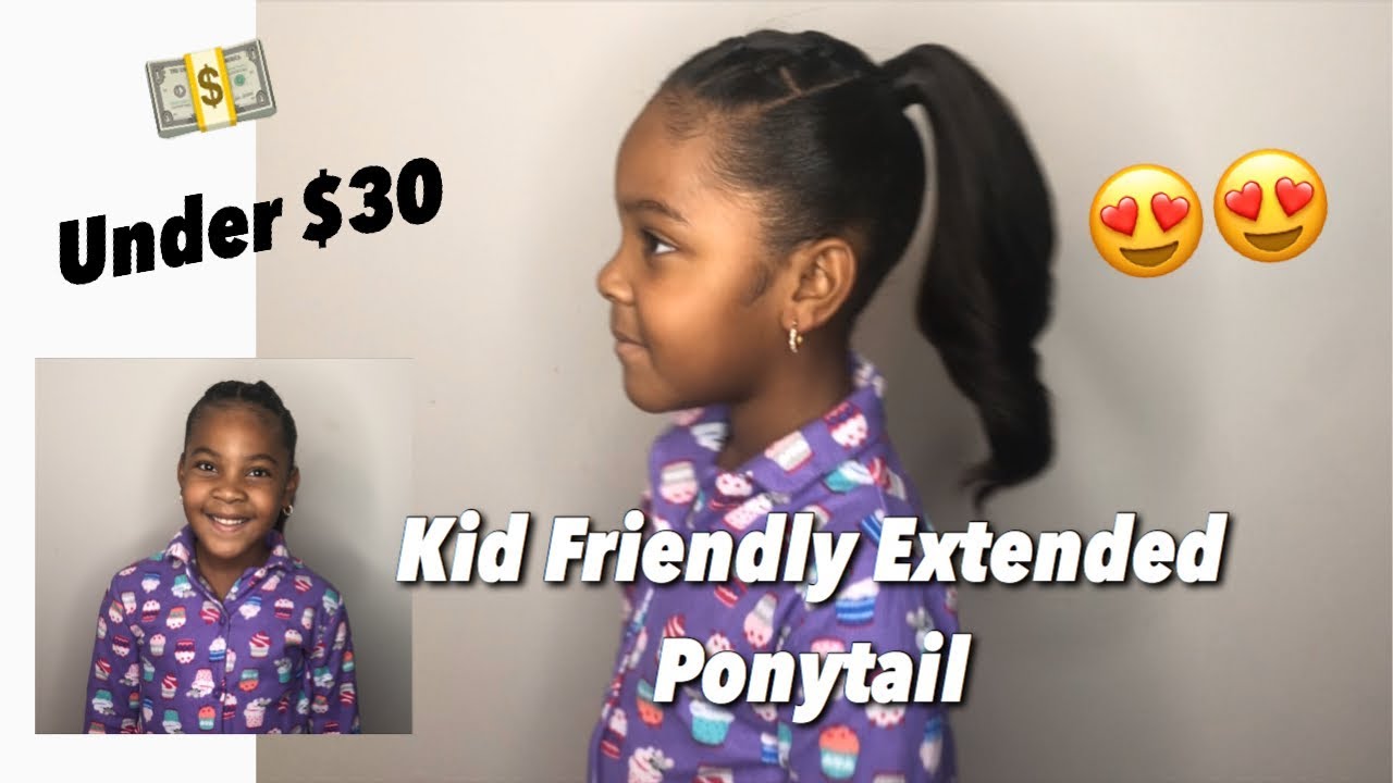 Kid Friendly Extended Ponytail💅🏾 || Under $30 💵