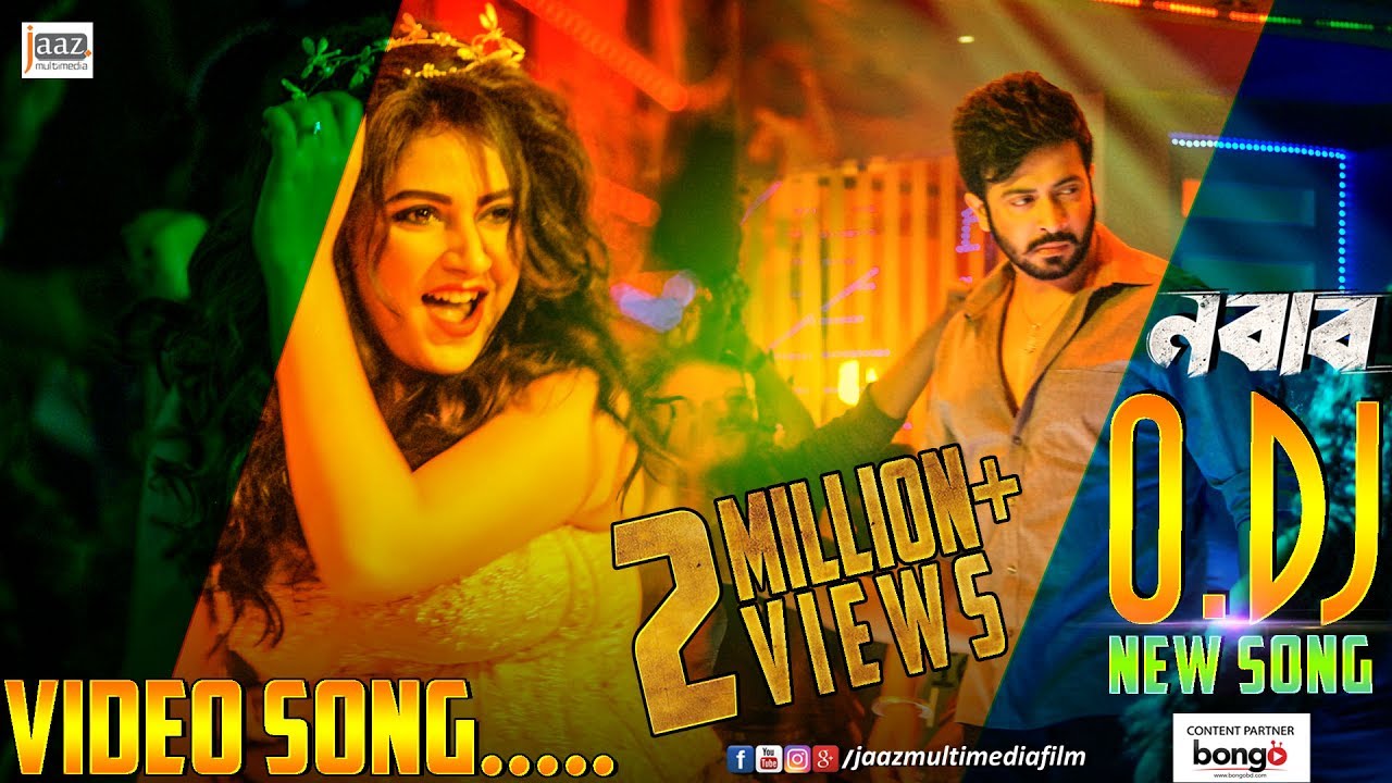 O DJ O Dj  | Nabab | Video | Shakib Khan | Subhashree | Latest Bengali Song |