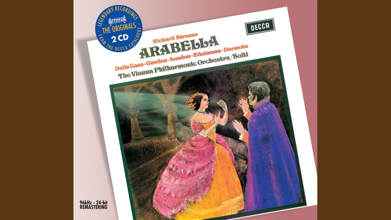 R. Strauss: Arabella / Act 2: Sie wolln mich heiraten, sagt mein Vater