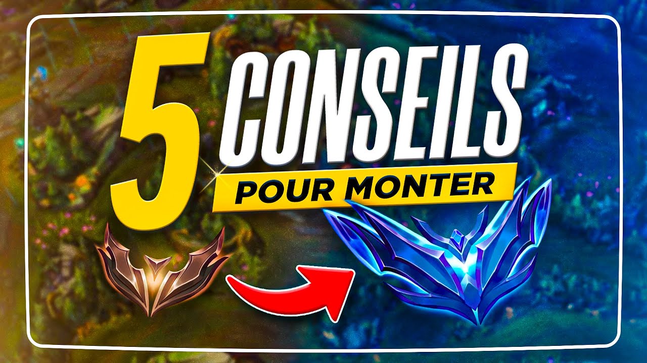 5 conseils pour SORTIR du LOW ELO et CARRY ses TEAMMATES !