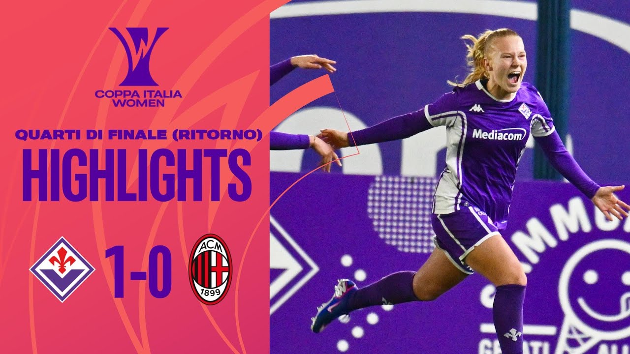 Fiorentina-Milan 1-0 | Bredgaard in extremis regala la semifinale alla viola | #CoppaItaliaWomen