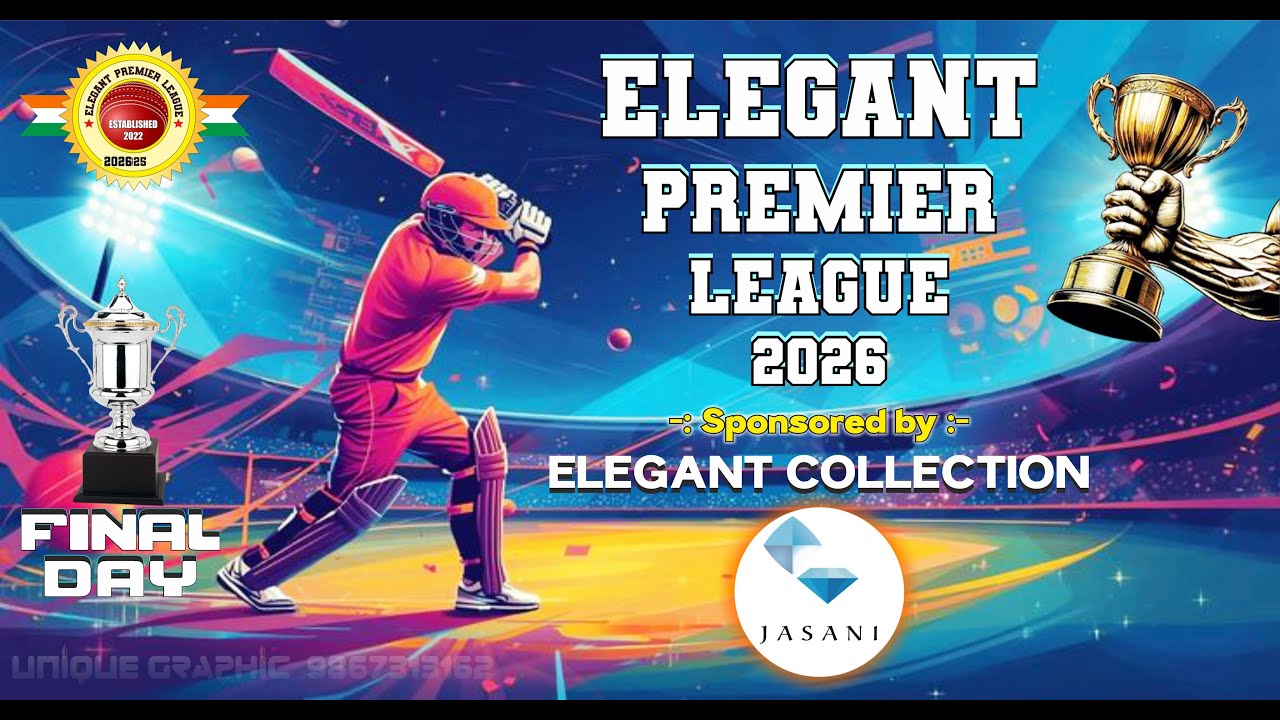 ELEGANT PREMIER LEAGUE 2026  \\ { FINAL DAY } \\  || UNIQUE LIVE-9867313162 ||