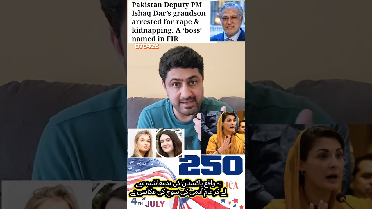 Pakistan Deputy PM Ishaq Dar&rsquo;s grandson arrested for rape & kidnapping. A &lsquo;boss&rsquo; named in FIR