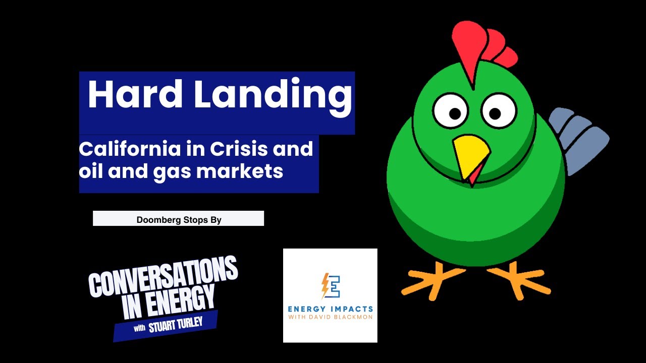 Doomberg - California In Crisis, and Global Oil and Gas Markets Update
