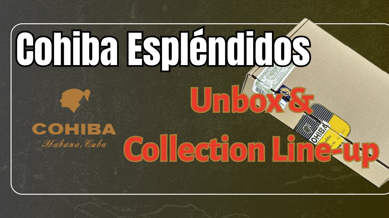 Cohiba Esplendidos - Famous Cuban Cigar & Cohiba Catwalk | Unboxing Habanos