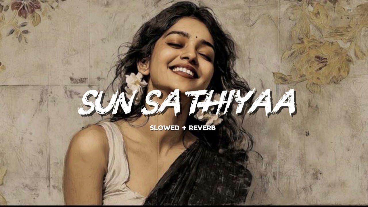 Sun Saathiya – Sleepy Lo-Fi Beats 🌙