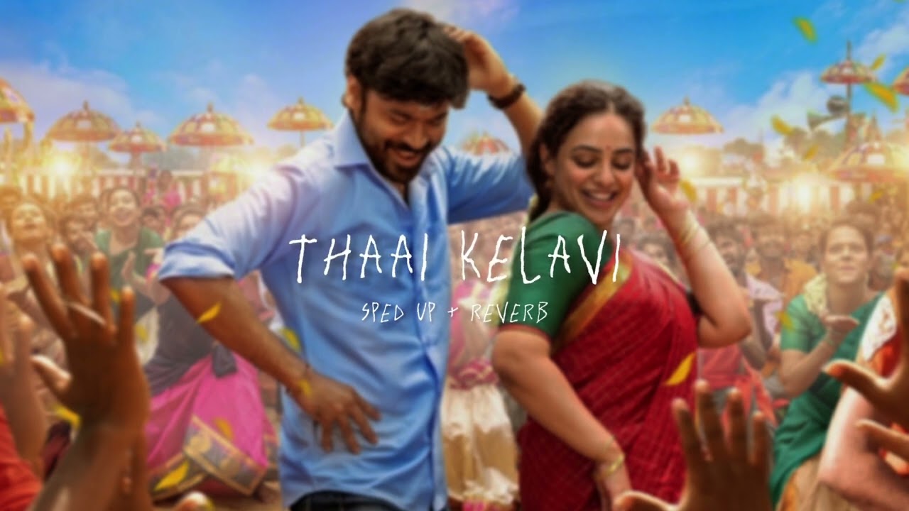 Thaai Kelavi - sped up + reverb (From 