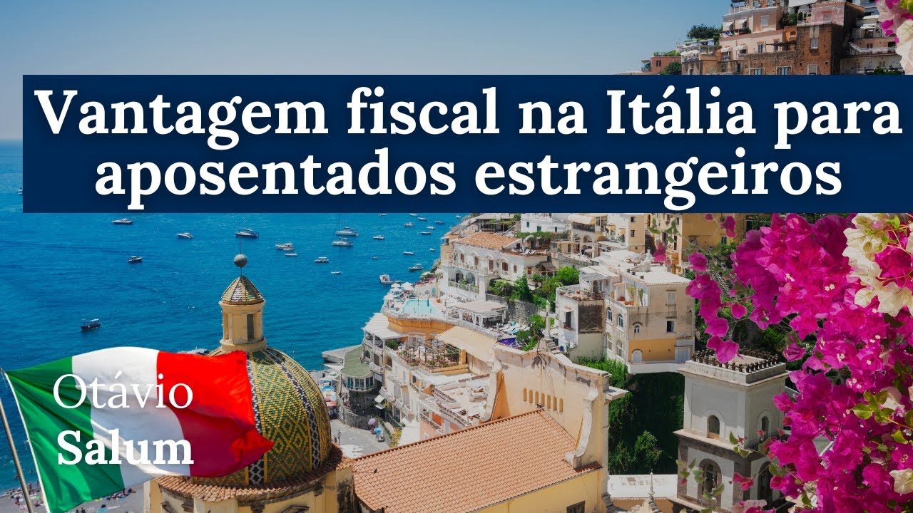 Vantagem fiscal na Itália para aposentados estrangeiros