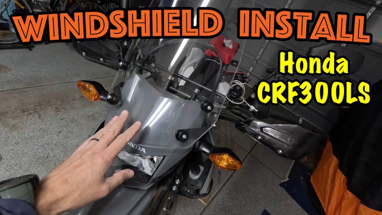 Windshield Install | Honda CRF300LS