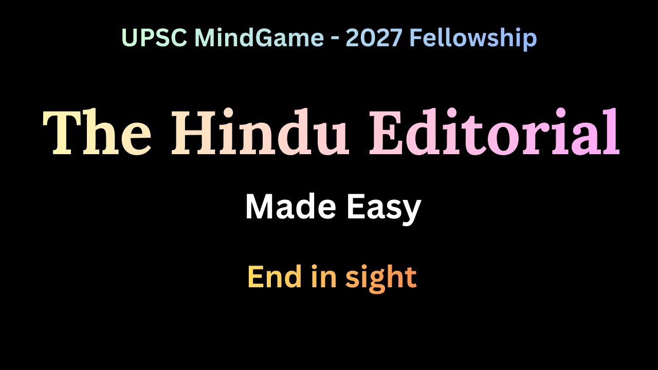 The Hindu Editorial Made Easy | 5 Feb 2026 | UPSC 2026 Fellowship  | UPSC MindGame