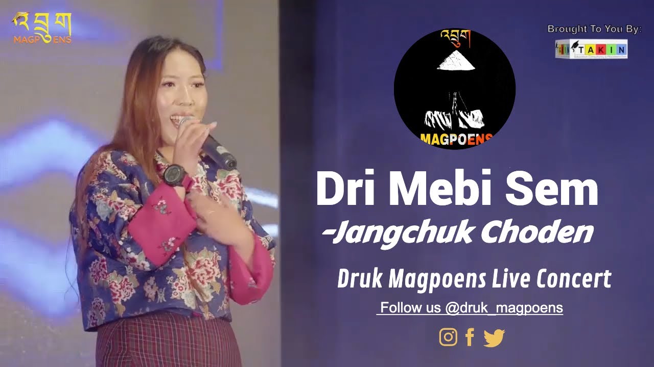 DRI MEBI SEM - Jangchuk Choden (Live performance) | Druk Magpoens Live Concert 2022 |