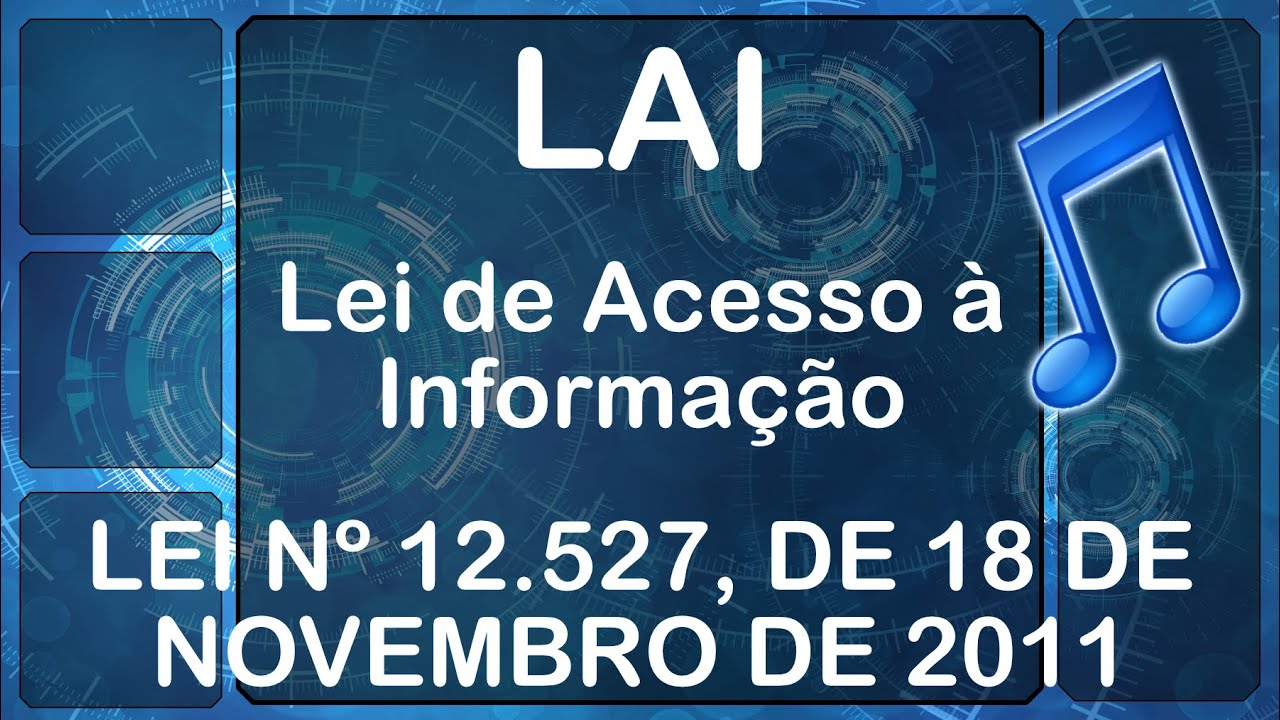 LAI - Lei de Acesso &agrave; Informa&ccedil;&atilde;o em &aacute;udio [review 07/01/23]