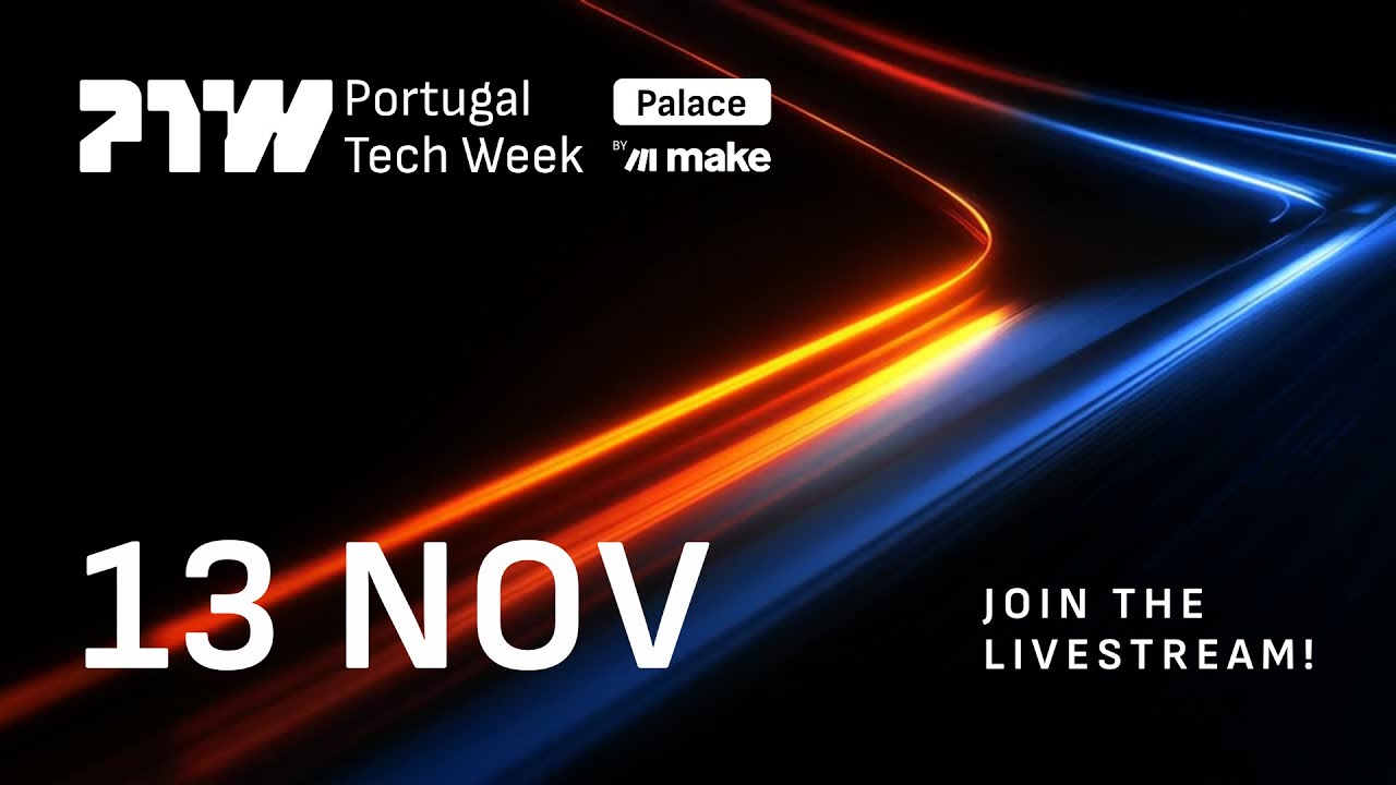 Portugal Tech Palace by Make l Day 4 (13/11)