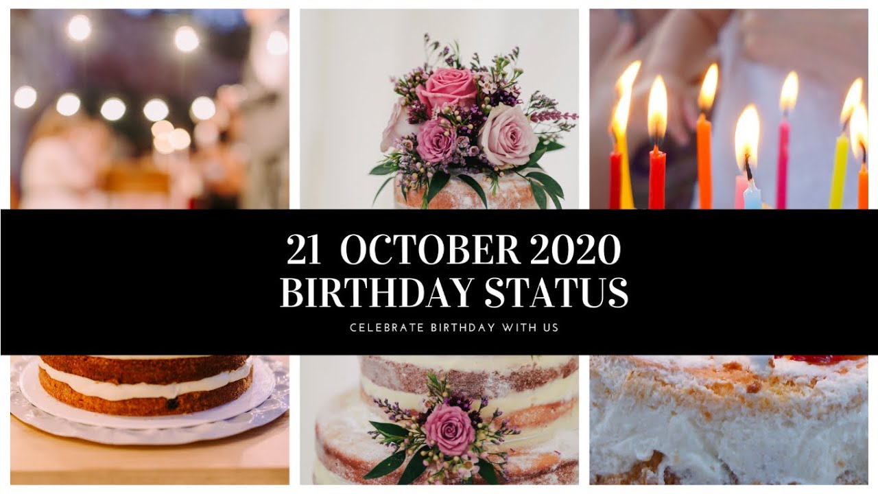 21 October 2020 Special New Birthday Status Video, happy birthday status