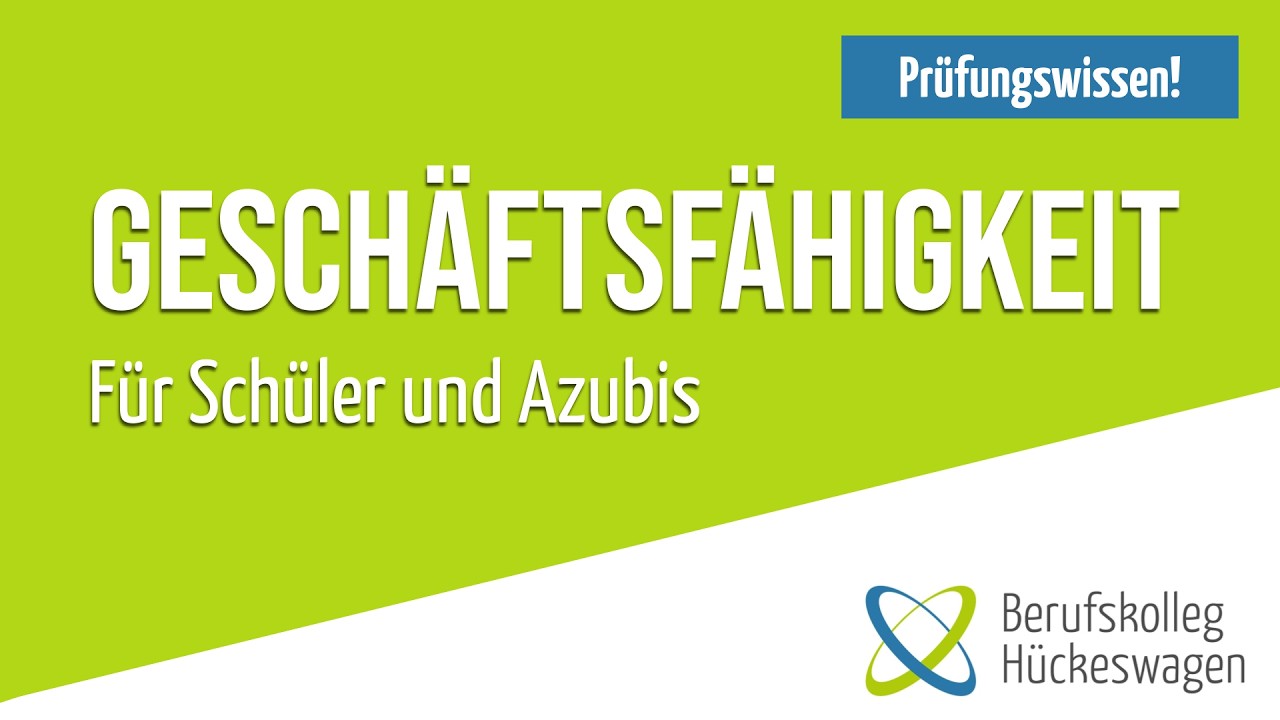 Geschäftsfähigkeit einfach erklärt | inkl. Ausnahmen wie Taschengeldparagraph | BGB