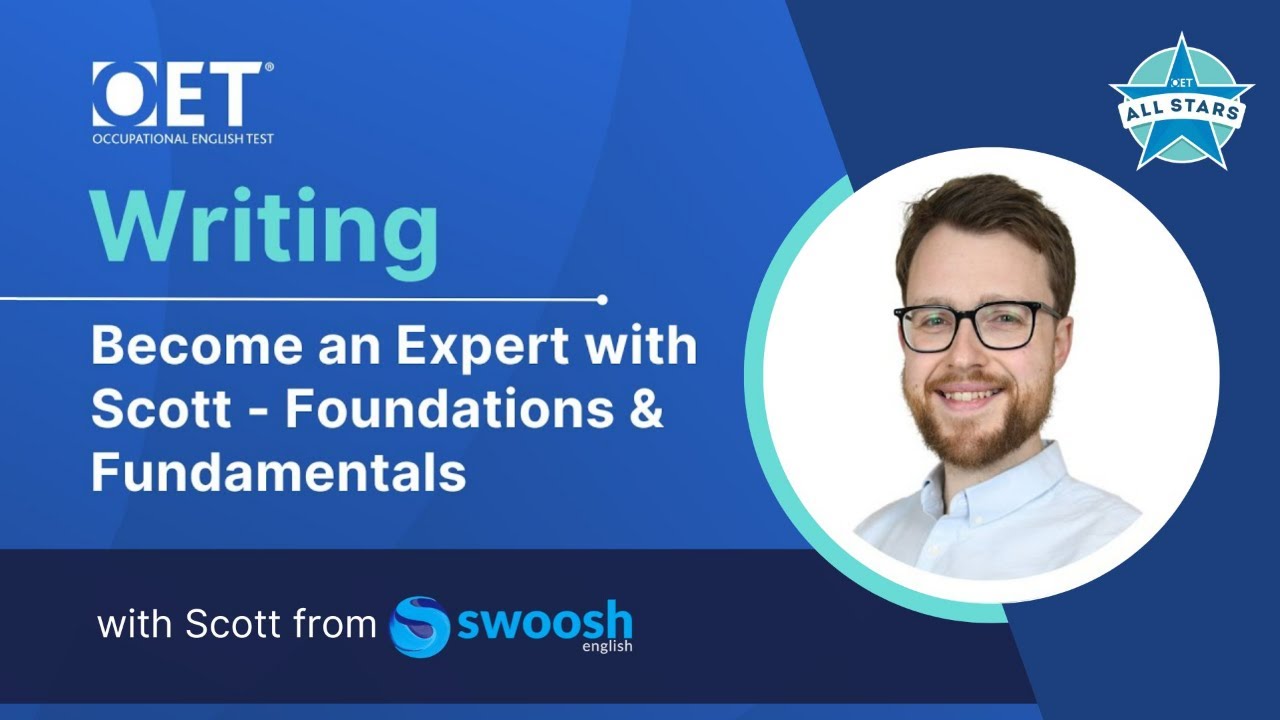OET Writing - Become an Expert with Scott - Foundations & Fundamentals