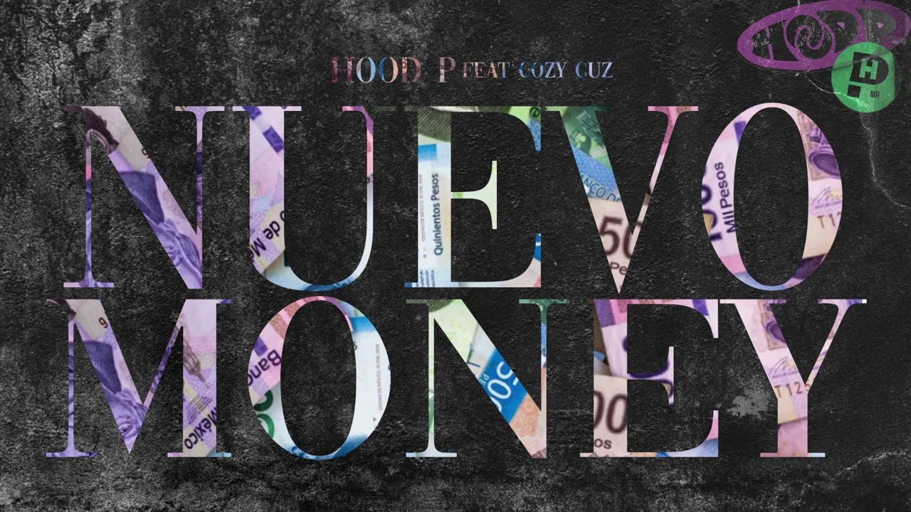 Hood P - Nuevo Money feat Cozy Cuz.