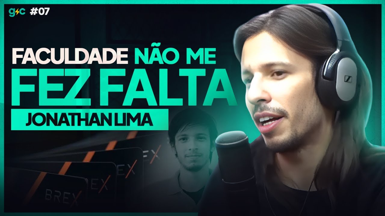 Por Trás do Programador que Toca US$12 Bi na BREX e Sem Faculdade - Jonathan Lima | GigaCast #7