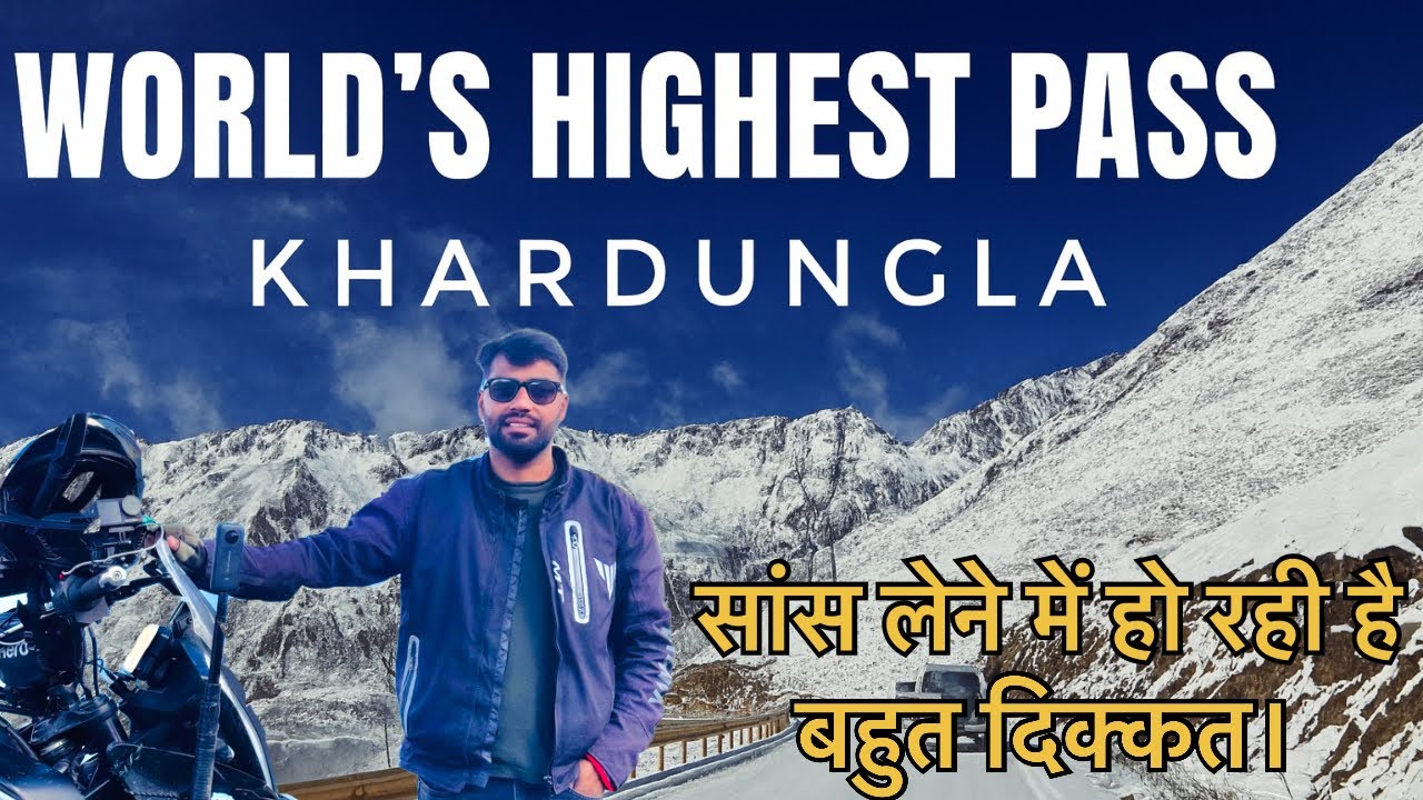 Khardungla Pass - World's Highest Pass in LehLadakh - The Complete Guide