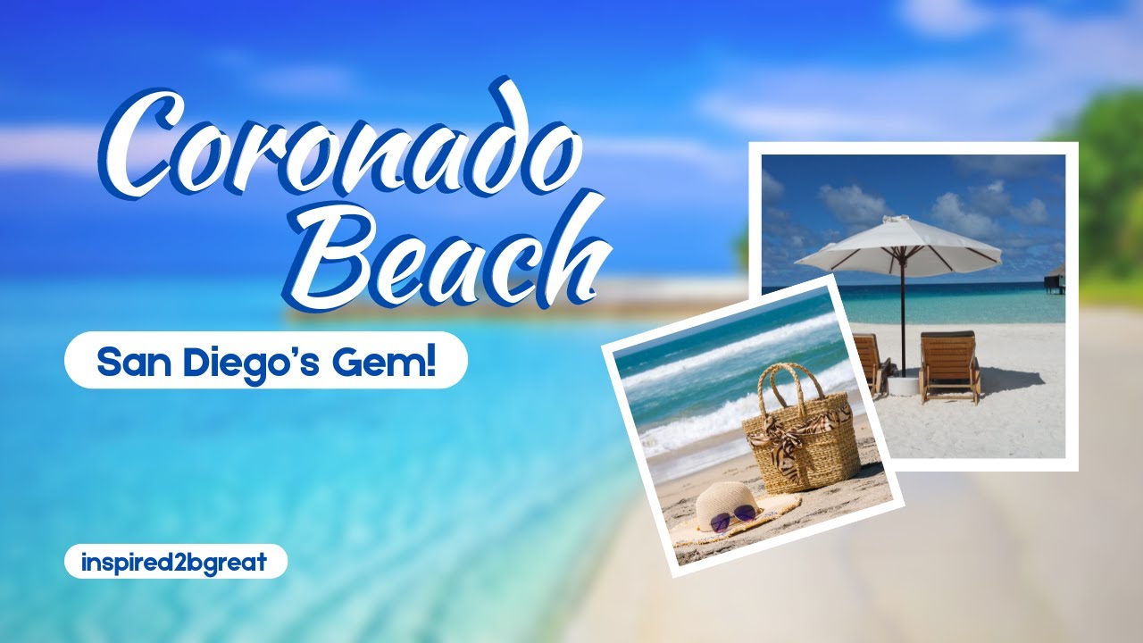 Top Things to Do at Coronado Beach - San Diego's Gem!
