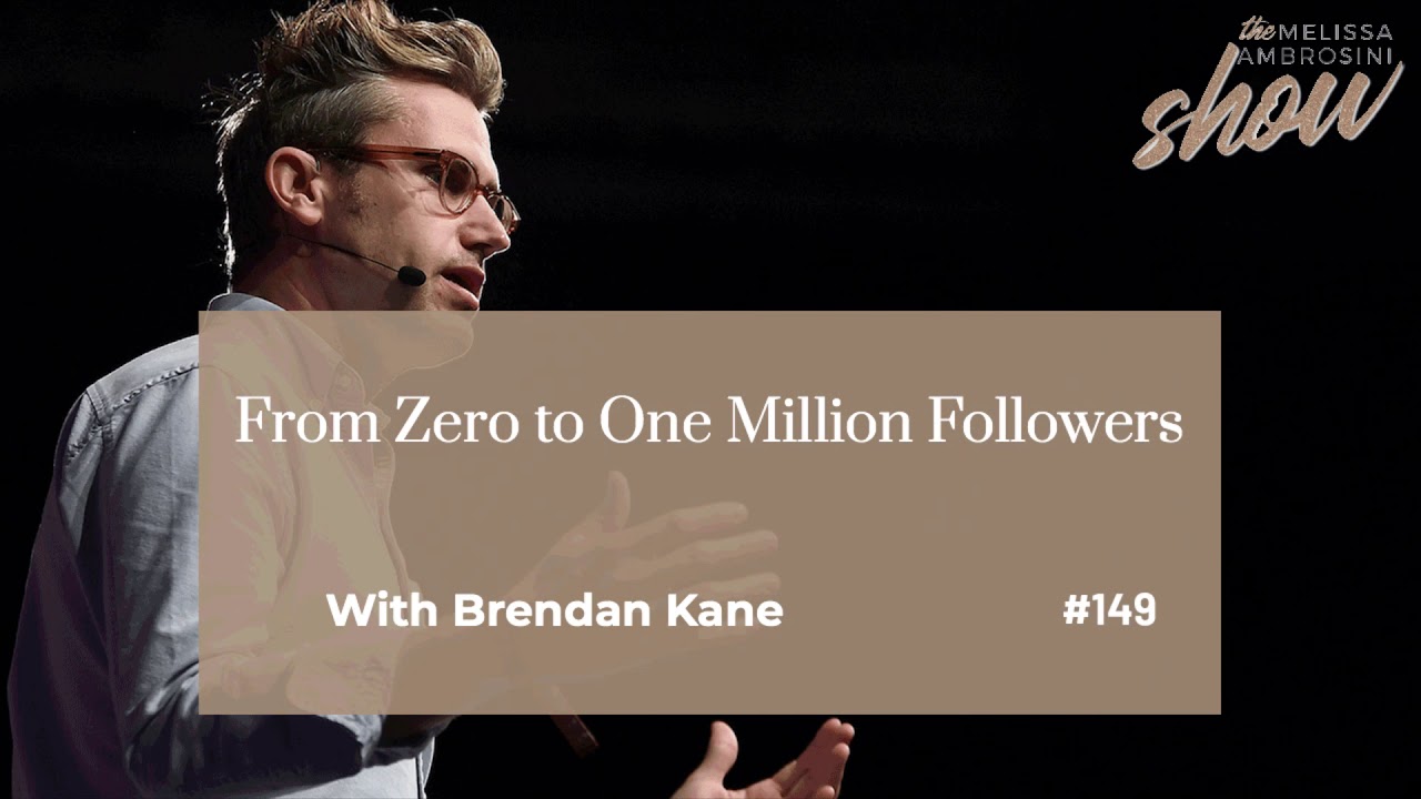 149: From Zero to One Million Followers With Brendan Kane (HIGHLIGHTS)