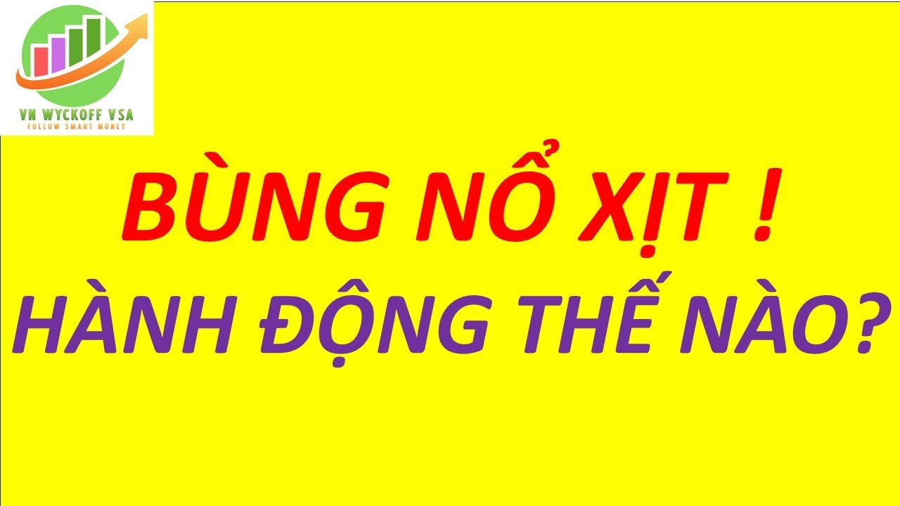 Bùng nổ xịt - Hành động thế nào ?