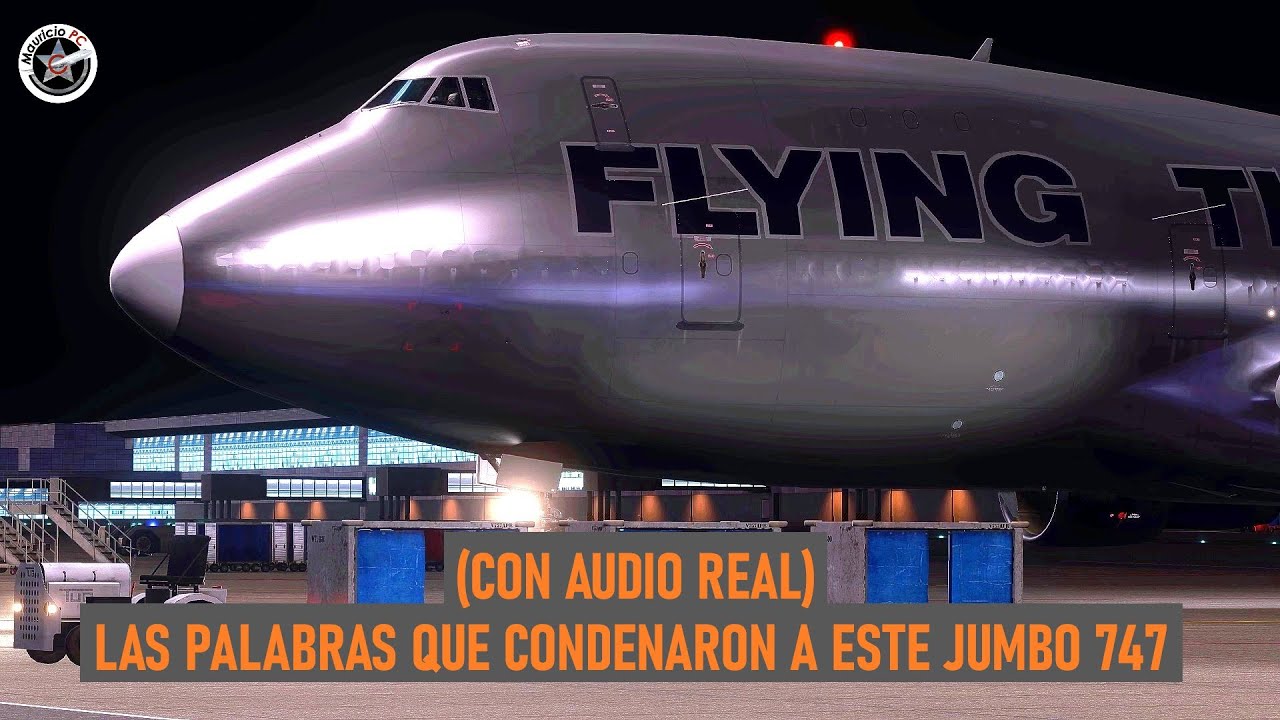 La Frase que acabó con un Boeing 747 - Vuelo 66 de Flying Tiger Line