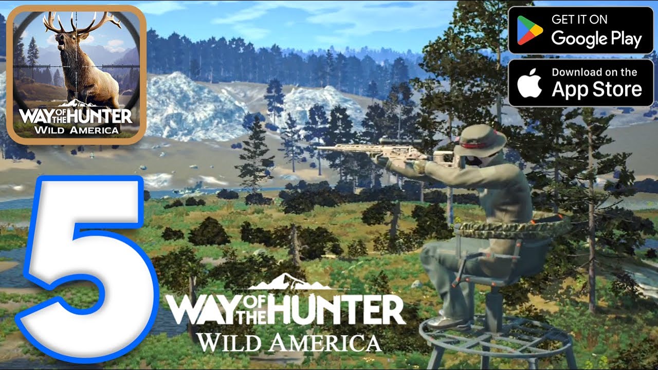 Way of the Hunter Wild America Gameplay Walkthrough Part 5 (Android & iOS)