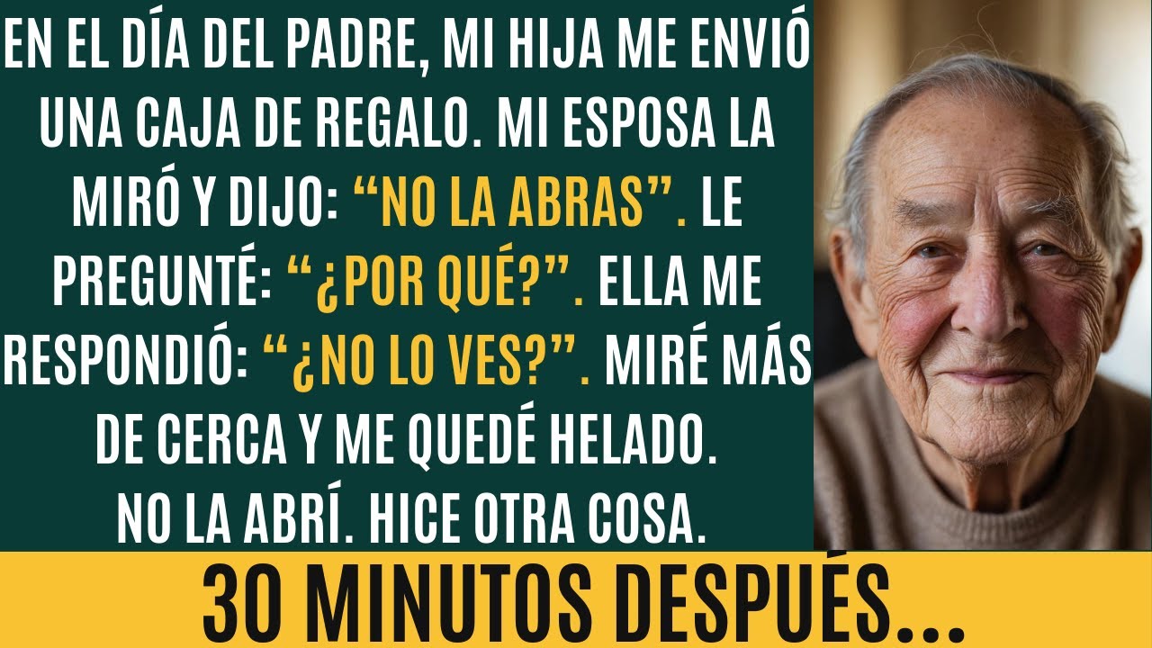 En el Día del Padre Mi Hija Me Envió Una Caja. Mi Esposa Dijo: 