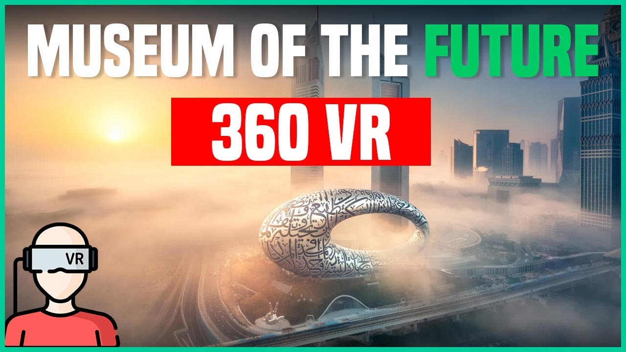 Inside MUSEUM OF THE FUTURE Dubai  | 360 VR Full Walking Tour