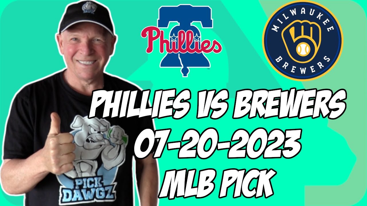 Philadelphia Phillies vs Milwaukee Brewers 7/20/23 MLB Free Pick | MLB Betting Tips