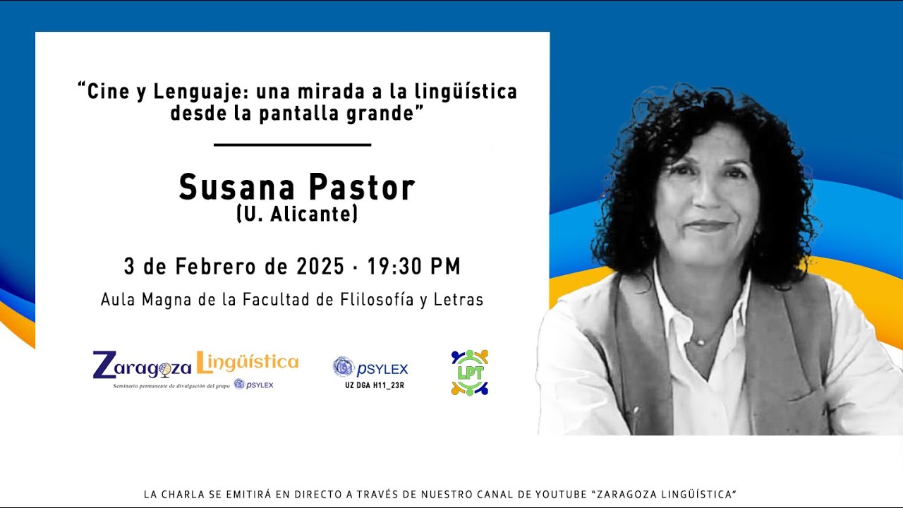 Cine y Lenguaje: una mirada a la lingüística desde la pantalla grande  - Susana Pastor (U. Alicante)
