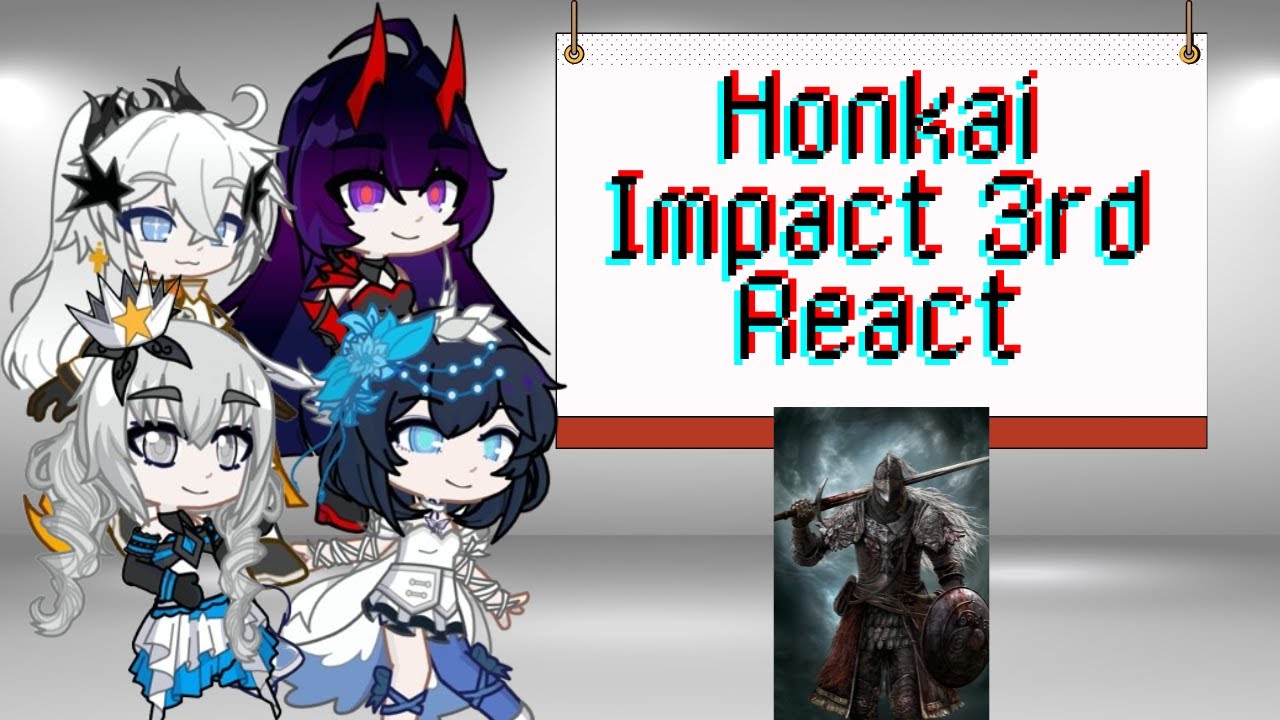 Honkai Impact 3rd React to Elden Ring [Tarnished]