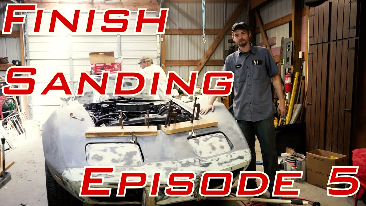 Finish Sanding | 1977 Corvette Restoration Ep. 5