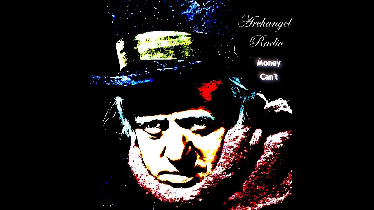 Archangel Radio - Money Can't