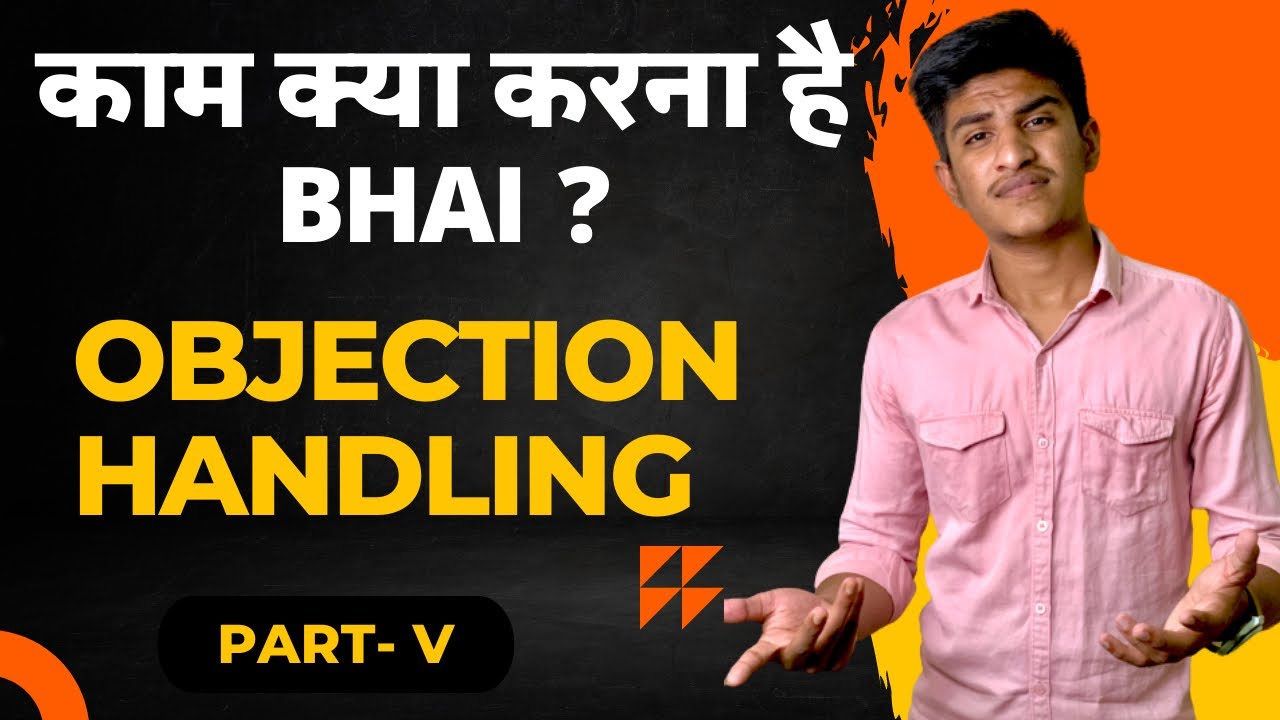 Kaam kya karna hai | How to handle this objection | Objection handling series by Divyansh Bhrdwaj