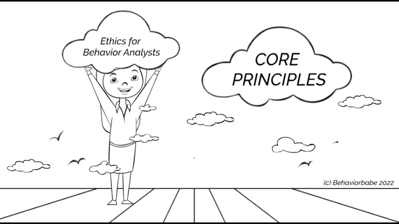 Ethics for Behavior Analysts: Core Principles