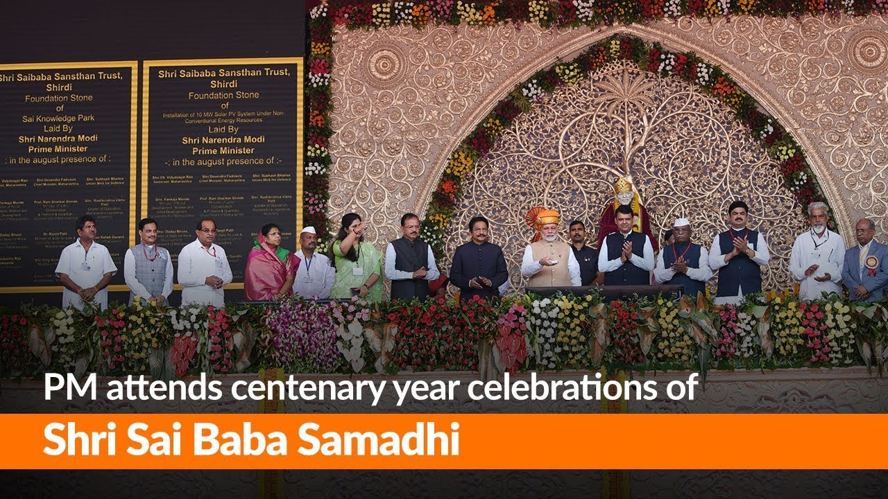 PM attends centenary year celebrations of Shri Sai Baba Samadhi