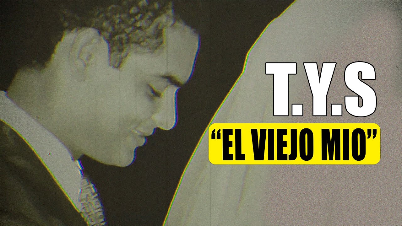 T.Y.S - El Viejo Mio
