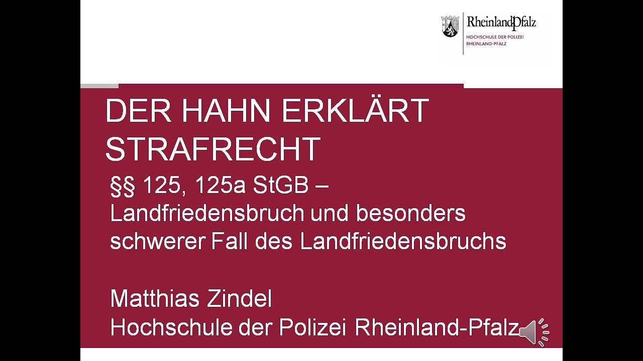 Der Hahn erklärt Strafrecht - §§ 125, 125a StGB (besonders schwerer Fall des) Landfriedensbruch