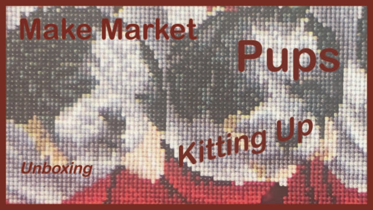 Unboxing and kitting Up Make Market Pups Diamond Painting