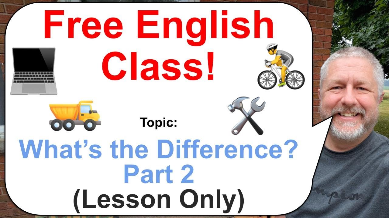 Let's Learn English! Topic: What's the Difference Between...? Part 2! 🚴🛠️💻